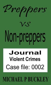 Prepper vs non-prepper journal 2 - Preppers vs Non-Preppers journal, #2