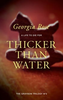 Thicker than Water - The Grayson Trilogy, #3