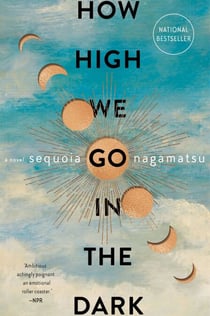 How High We Go in the Dark - A Novel