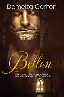 Bellen: Een Romantasy Hervertelling van het Sprookje Rattenvanger - Middeleeuwse Sprookjesromantische serie, #21