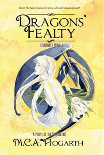 Dragons' Fealty - Lisinthir's Heirs, #1