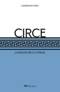 Circe - La seduzione e la magia