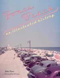 Jones Beach - An Illustrated History