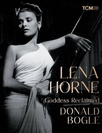 Lena Horne - Goddess Reclaimed