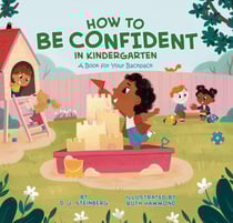 How to Be Confident in Kindergarten - A Book for Your Backpack