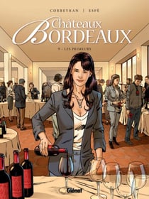 Châteaux Bordeaux - Tome 09 - Les Primeurs