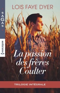 La passion des frères Coulter - Intégrale 3 romans