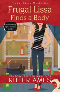 Frugal Lissa Finds a Body - Frugal Lissa Mysteries, #1