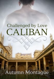 Caliban - Challenged by Love, #1