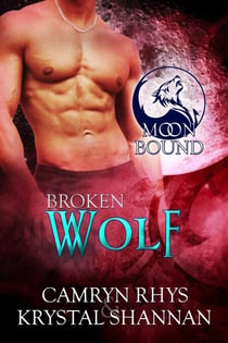 Broken Wolf - Moonbound Wolves, #6