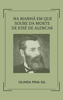 Na manhã em que se soube da morte de José de Alencar