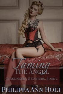 Taming the Angel - Gunslingers & Garters, #2