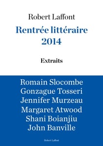 Rentrée littéraire 2014 - LAFFONT - Extraits gratuits