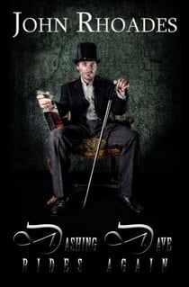 Dashing Dave Rides Again - The Mercantile Chronicles, #3