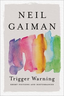 Trigger Warning - Short Fictions and Disturbances