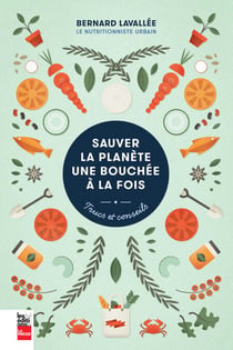 Sauver la planète une bouchée à la fois - Trucs et conseils