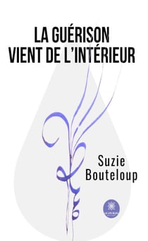La guérison vient de l’intérieur