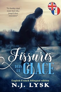 Cracking Ice 1 & Fissures dans la glace 1 - Bilingual Romances
