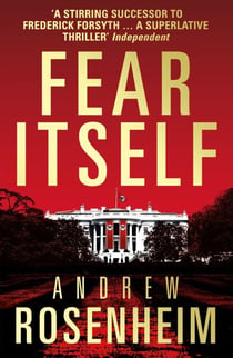 Fear Itself - The unmissable action-packed historical political thriller