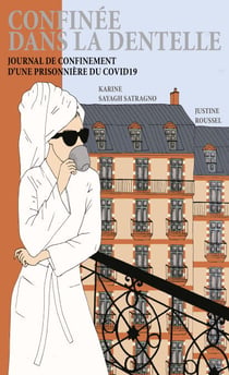 Confinée dans la dentelle - Chroniques de confinement