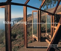 Mickey Muenning - Dreams and Realizations for A Living Architecture