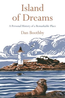 Island of Dreams - A Personal History of a Remarkable Place