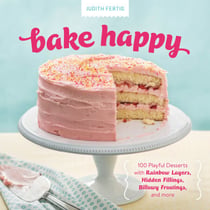 Bake Happy - 100 Playful Desserts with Rainbow Layers, Hidden Fillings, Billowy Frostings, and more
