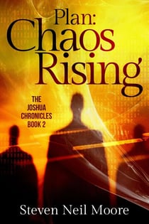 Plan: Chaos Rising - The Joshua Chronicles, #2