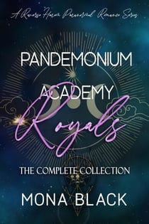 Pandemonium Academy Royals [the Complete Collection]: A Reverse Harem Paranormal Series - Pandemonium Academy Royals