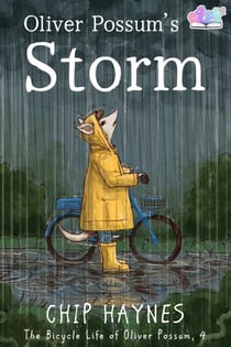 Oliver Possum's Storm - The Bicycle Life of Oliver Possum, #4