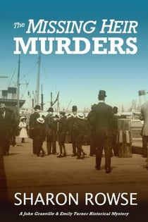The Missing Heir Murders - John Granville & Emily Turner Historical Mystery Series, #3