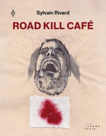 Road Kill Café - Mouroir à bibittes oubliées