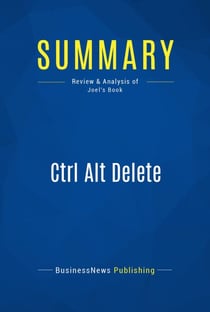 Summary: Ctrl Alt Delete - Review and Analysis of Joel's Book