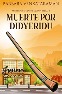Muerte por didyeridú - Misterios de Jamie Quinn, #1