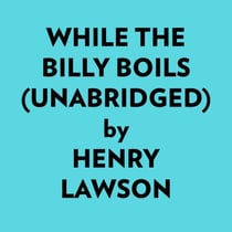 While The Billy Boils (Unabridged) - 