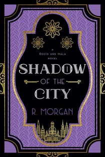Shadow of the City - A Rocío and Hala novel, #2