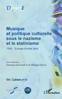 Musique et politique culturelle sous le nazisme et le stalinisme - 1945 : Europe Année zéro
