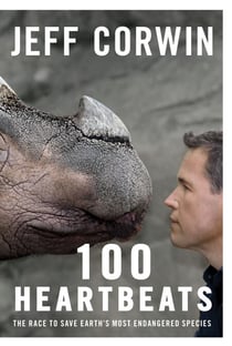 100 Heartbeats - The Race to Save Earth's Most Endangered Species