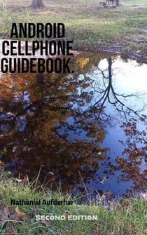 Android Cellphone Guidebook - Android Cellphones, #1