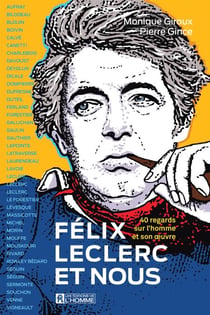 Félix Leclerc et nous - 40 regards sur l'homme et son œuvre