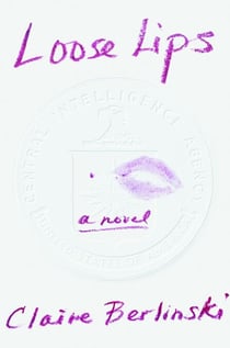 Loose Lips - A Novel