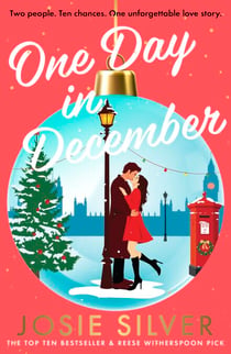 One Day in December - The uplifting, feel-good, Sunday Times bestselling Christmas romance
