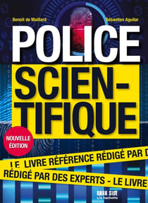 Police scientifique NED - Le livre référence rédigé par des experts