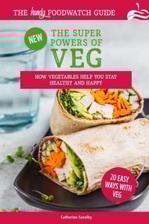 The Super Powers of Veg - Foodwatch Guides
