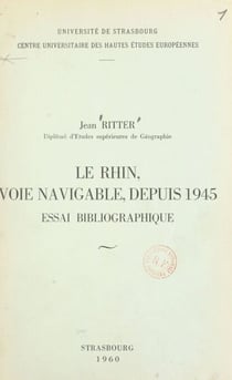 Le Rhin, voie navigable, depuis 1945 - Essai bibliographique