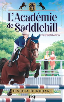 L'Académie de Saddlehill - Tome 02 : Confrontation