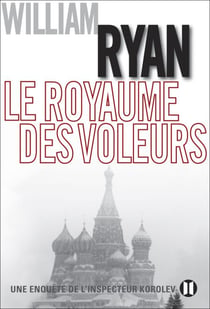Le royaume des voleurs - Une enquête de l'inspecteur Korolev