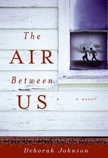 The Air Between Us - A Novel