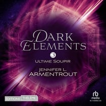 Ultime Soupir (Dark Elements 3) - Dark Elements 3