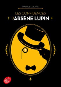 Les confidences d'Arsène Lupin - Nouvelle édition à l'occasion de la série Netflix